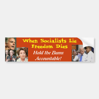 When Socialists Lie Freedom Dies: NO LIBERALS Bumper Sticker