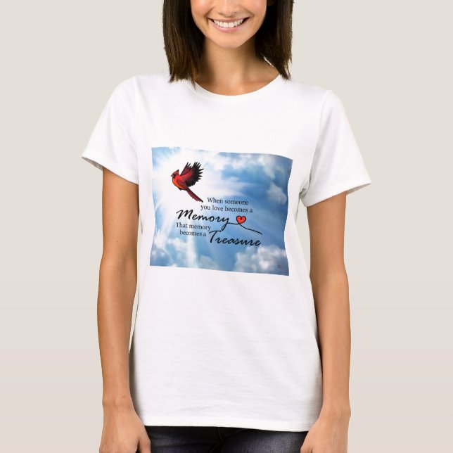 When someone you love, Cardinal T-Shirt (Front)