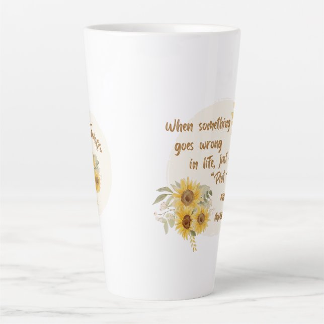 When something in life goes wrong... latte mug (Front)