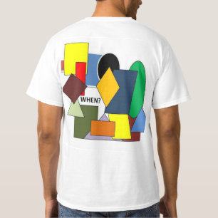 WHEN? T-Shirt