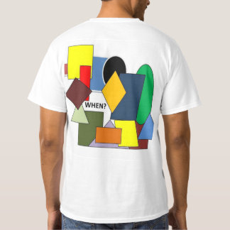 WHEN? T-Shirt