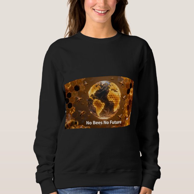 When the Buzz Stops, So Do We Sweatshirt (Front)