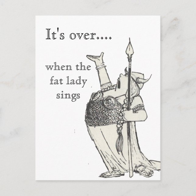 When the Fat Lady Sings Postcard (Front)