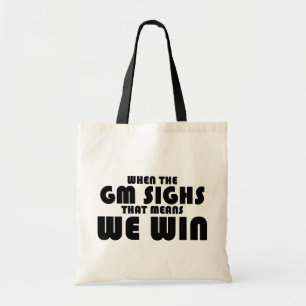 When the GM sighs Tote Bag