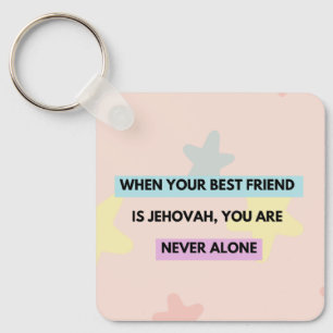 "When the Lord is your best friend..." Key Ring