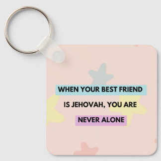 "When the Lord is your best friend..." Key Ring