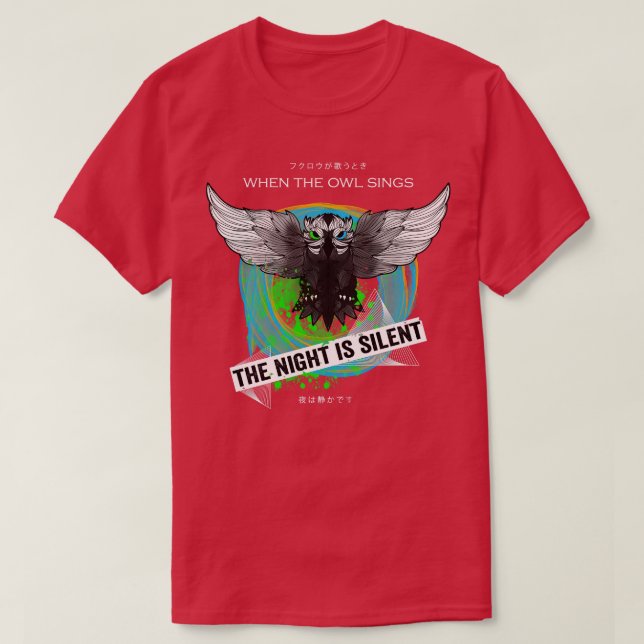 When The Owl Sings The Night is Silent 1 T-Shirt (Design Front)