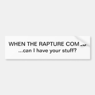 WHEN THE RAPTURE COMES BUMPER STICKER