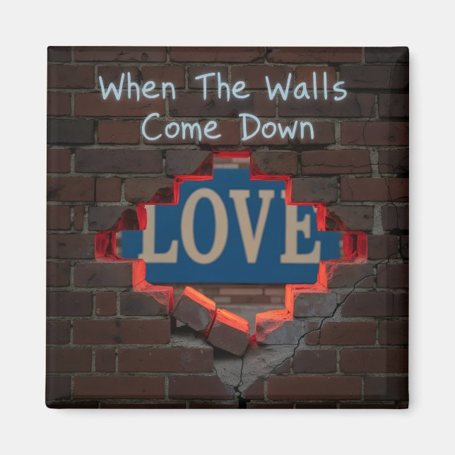 When The Walls Come Down Magnet (Front)