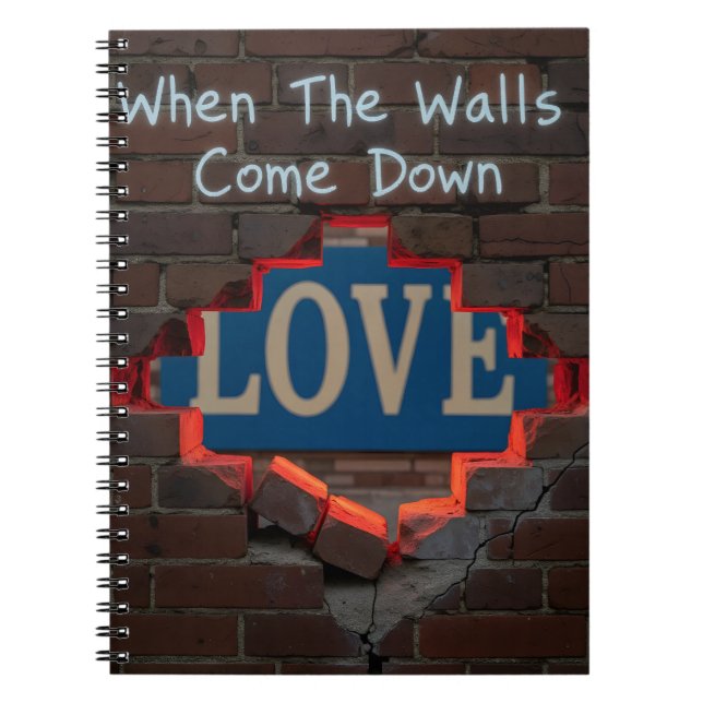 When The Walls Come Down Notebook (Front)