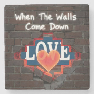 When The Walls Come Down Stone Coaster
