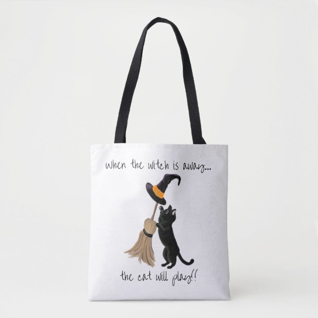 When the Witch Is Away Black Cat Halloween Tote Bag (Front)