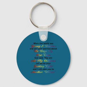 When The World Was Young And Restless God Said Mot Key Ring