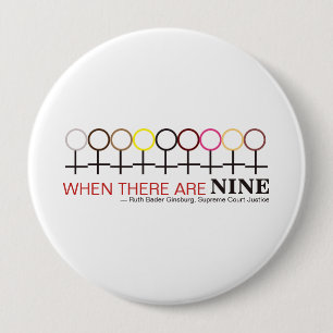 When There are Nine Justice Ginsburg RBG Quote 10 Cm Round Badge