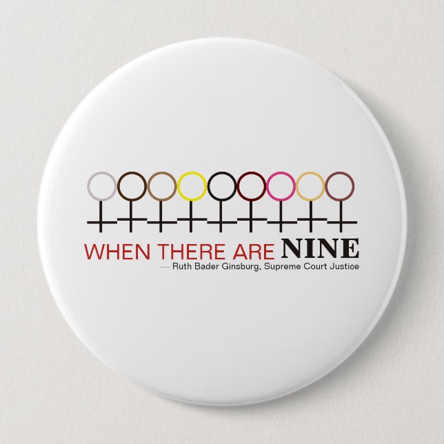 When There are Nine Justice Ginsburg RBG Quote 10 Cm Round Badge (Front)