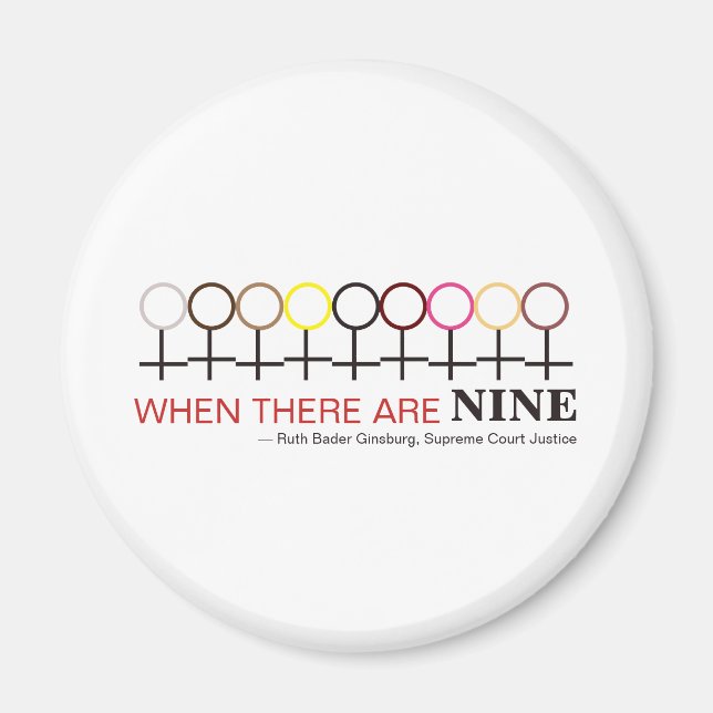 When There are Nine Justice Ginsburg RBG Quote Magnet (Front)