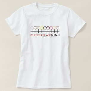When There are Nine Justice Ginsburg RBG Quote T-Shirt