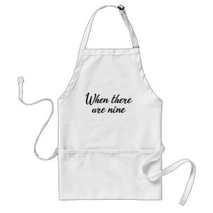 When There Are Nine, Ruth Bader Ginsburg RBG Quote Standard Apron