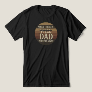 “When There Is Dad, There Is a Way” Retro |  Tri-Blend Shirt