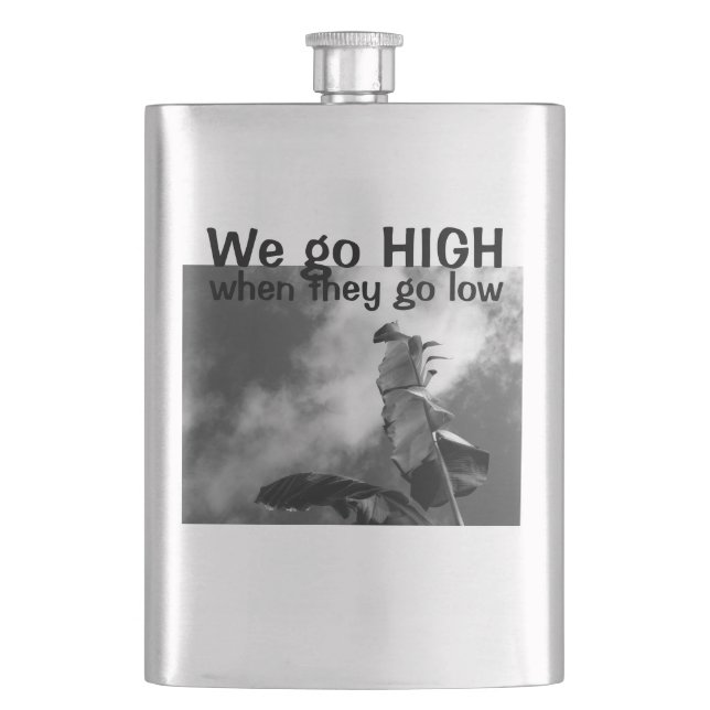 "When they go low, we go high" Customisable FUNNY Hip Flask (Front)