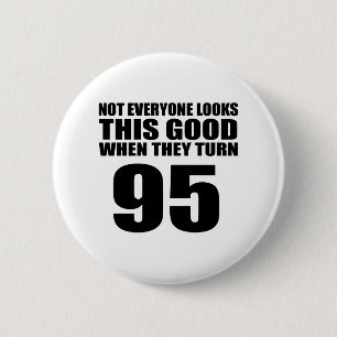 When They Turn 95 Birthday 6 Cm Round Badge