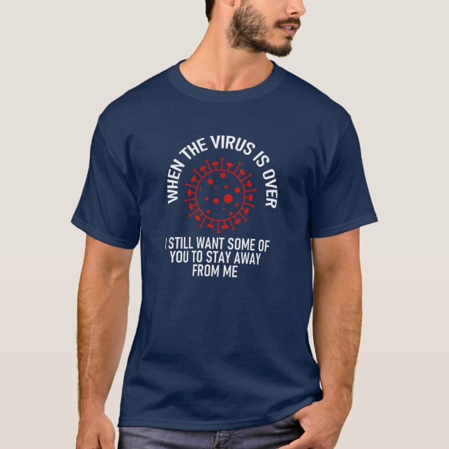 When This Virus is Over T-Shirt (Front)