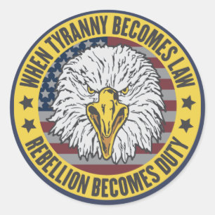 When Tyranny Becomes Law - Patriotic Stickers
