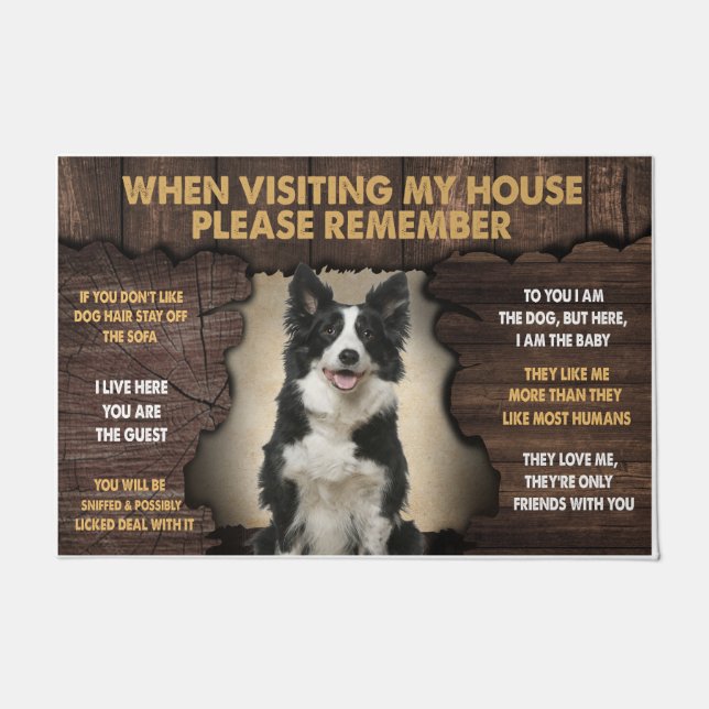 When Visiting My House Please Remember collie Doormat (Front)