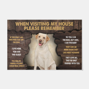 When Visiting My House Please Remember Golden Retr Doormat