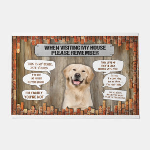 When Visiting My House Please Remember Golden Retr Doormat