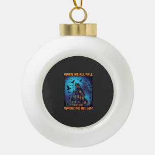 When We All Fall Asleep Haunted House Scary Ravens Ceramic Ball Christmas Ornament