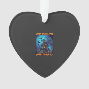 When We All Fall Asleep Haunted House Scary Ravens Ornament