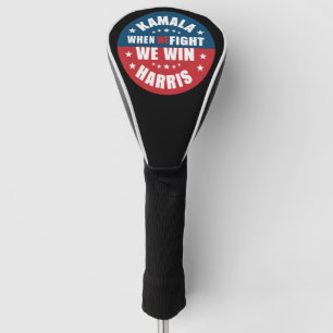 When We Fight We Win 2024 Kamala Harris USA  Golf Head Cover