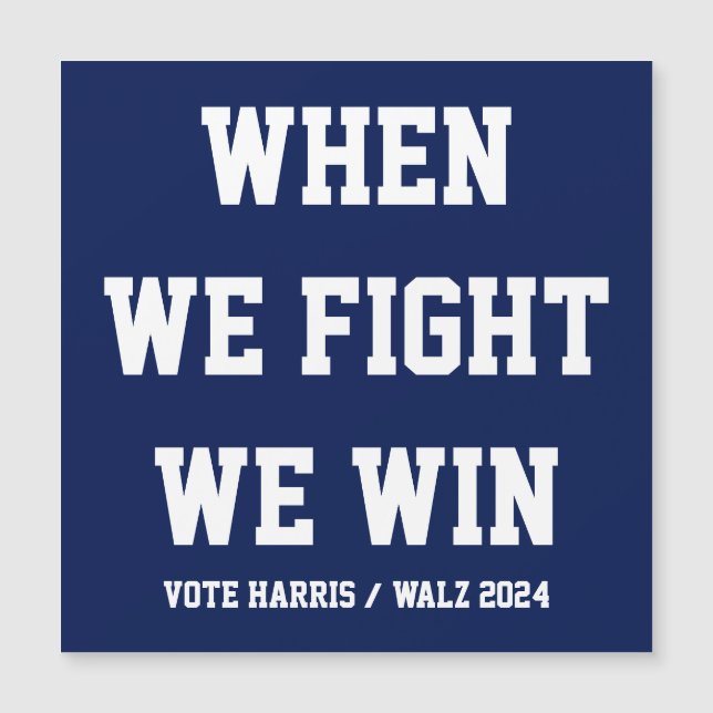 When We Fight We Win Harris Walz (Front)