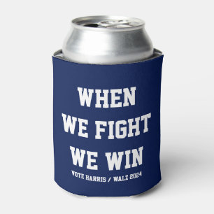 When We Fight We Win Harris Walz Can Cooler