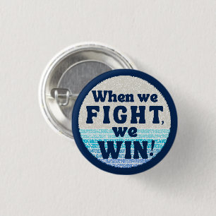 When We Fight We Win Harris Walz Democrats 2024  3 Cm Round Badge