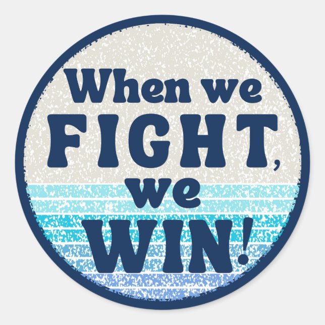 When We Fight We Win Harris Walz Democrats 2024  Classic Round Sticker (Front)