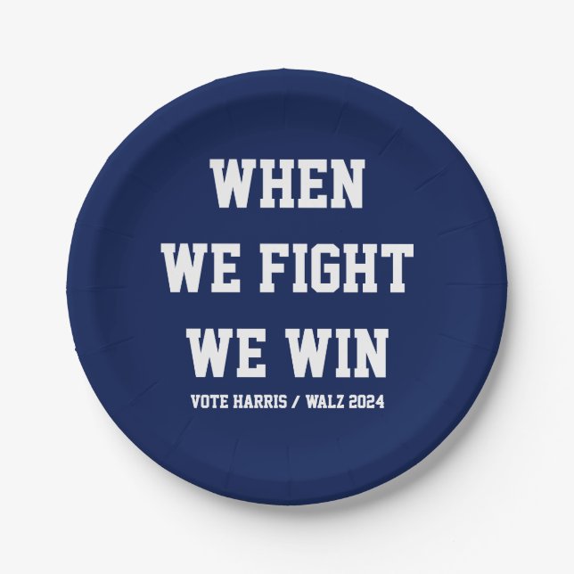 When We Fight We Win Harris Walz Paper Plate (Front)