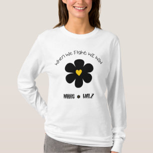 When We Fight We Win T-Shirt