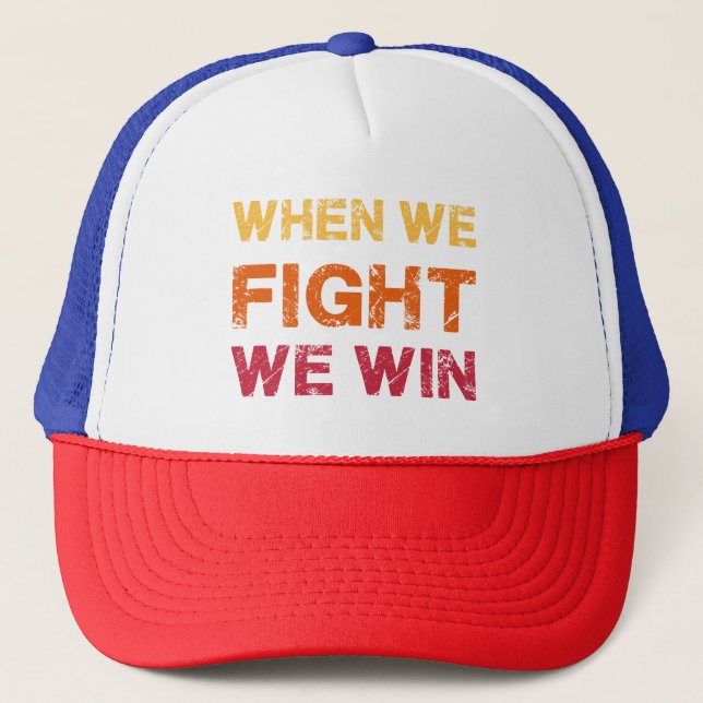 When We Fight - We Win Vintage Trucker Hat (Front)