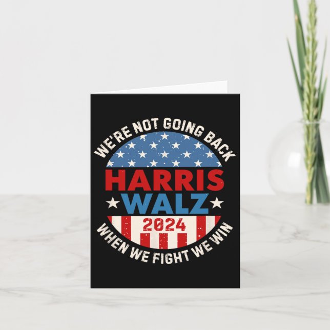 When We Fight We Win We Are Not Going Back  Card (Front)