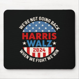 When We Fight We Win We Are Not Going Back Mouse Mat