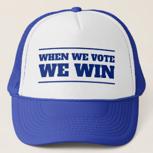 When We Vote, We Win Trucker Hat