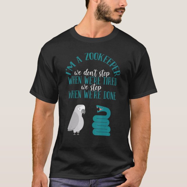 When We're Done Zookeeper Zoo Keeper T-Shirt (Front)