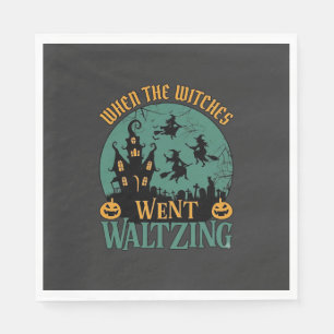 When Witches Went Waltzing Halloween Haunted House Napkin