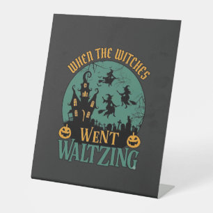 When Witches Went Waltzing Halloween Haunted House Pedestal Sign