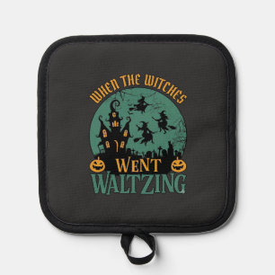 When Witches Went Waltzing Halloween Haunted House Pot Holder