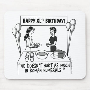 When Women Turn 40 Mousepad