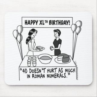 When Women Turn 40 Mousepad
