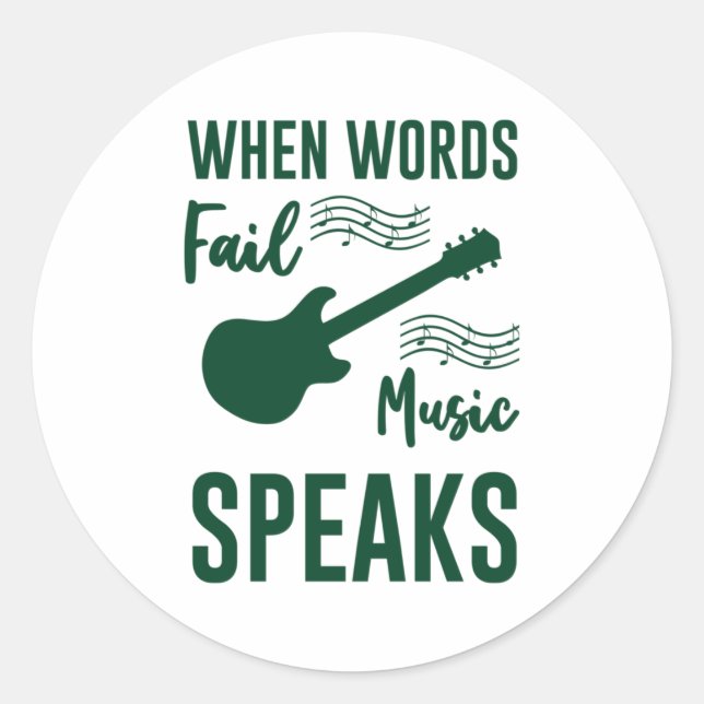 When Words Fail Music Speak Classic Round Sticker (Front)